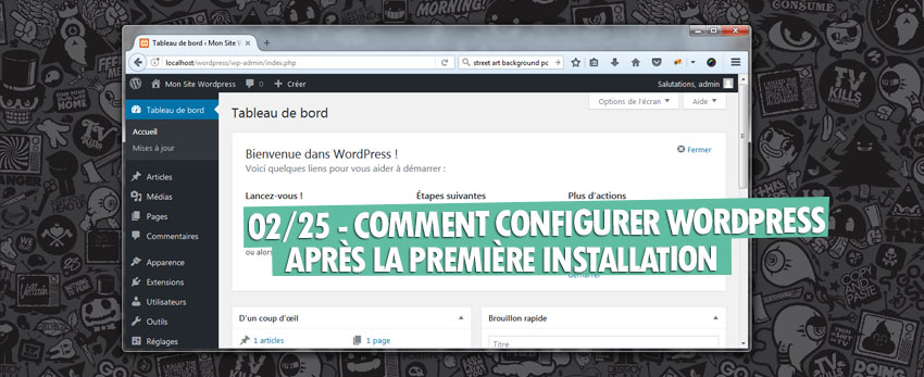 ⇒Tuto N°: 02/25 – Comment configurer WordPress après la première installation ?