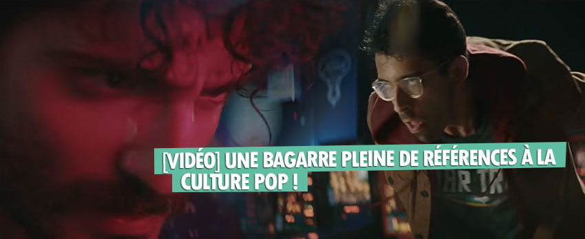 Une bagarre pleine de références à la culture pop !