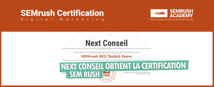 L’agence web Next Conseil obtient la certification SEM Rush (SEO)